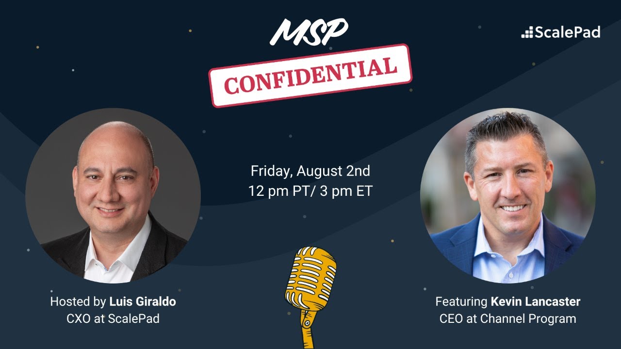 MSP Confidential: Kevin Lancaster, CEO of Channel Program