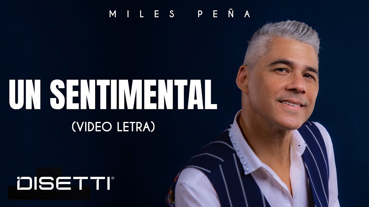 Miles Peña - Un Sentimental (Lyric Video)