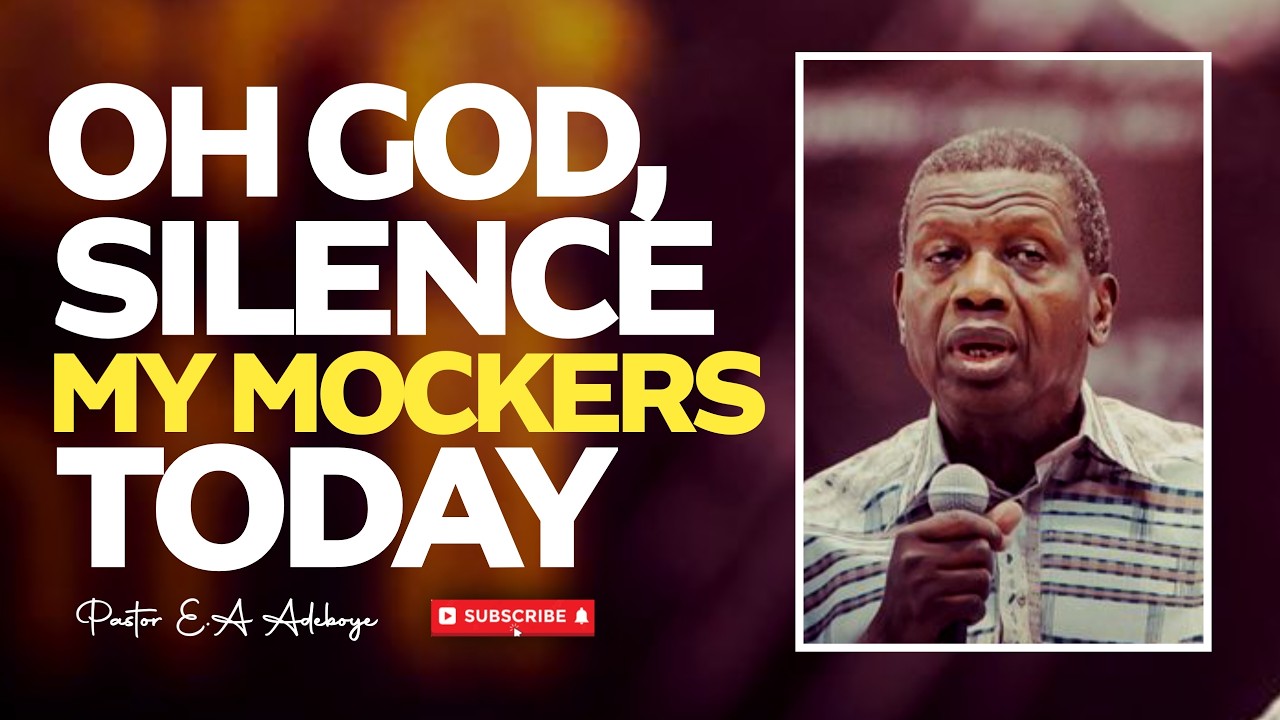 Oh God, Silence My Mockers Today by Fire 🔥- Pastor EA Adeboye