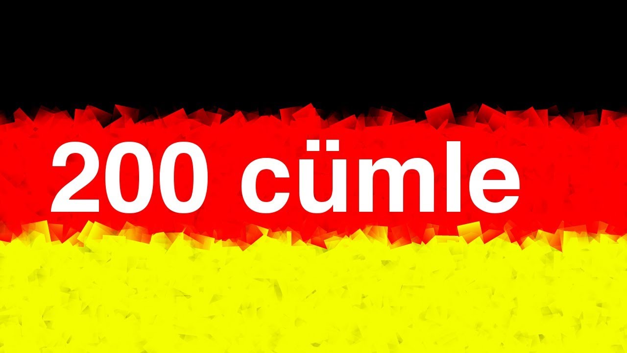 Almanca öğren: Almancada 200 cümle - Almanca dilinde cümle - Alman Dili