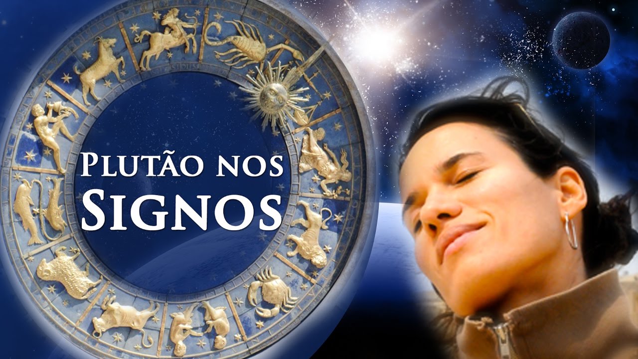 PLUTÃO ASTROLOGIA - PLUTÃO NOS SIGNOS - PLUTÃO NO MAPA ASTRAL