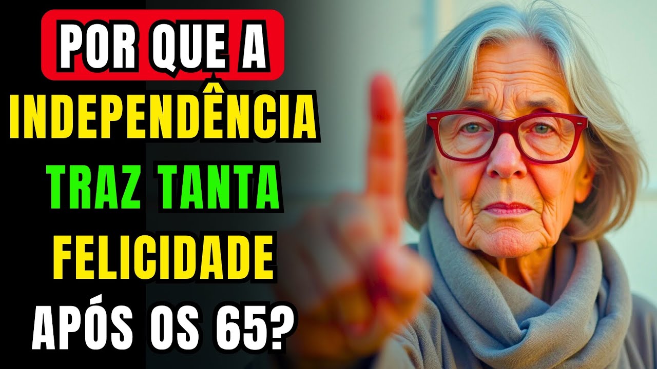 10 Razões Pelas Quais Idosas INDEPENDENTES Após os 65 Vivem SEM Arrependimentos