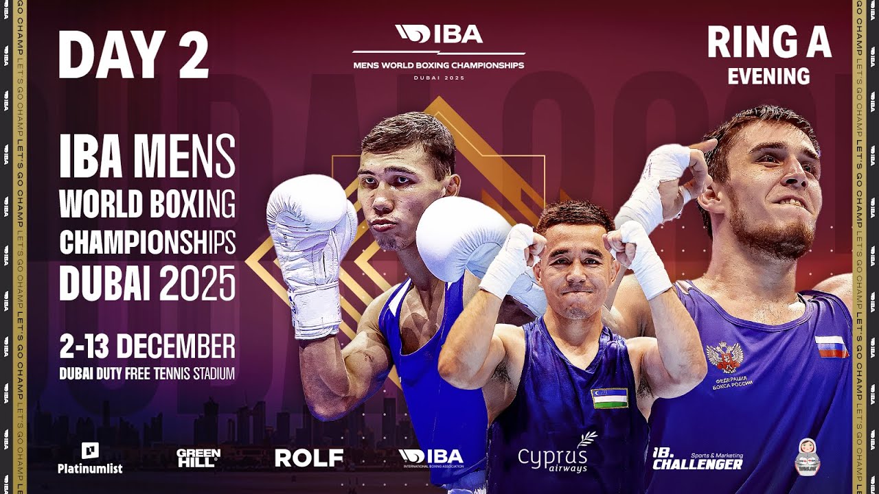 Day 2 | Ring A | Evening | IBA 2025 Men&rsquo;s World Boxing Championships | Dubai, UAE