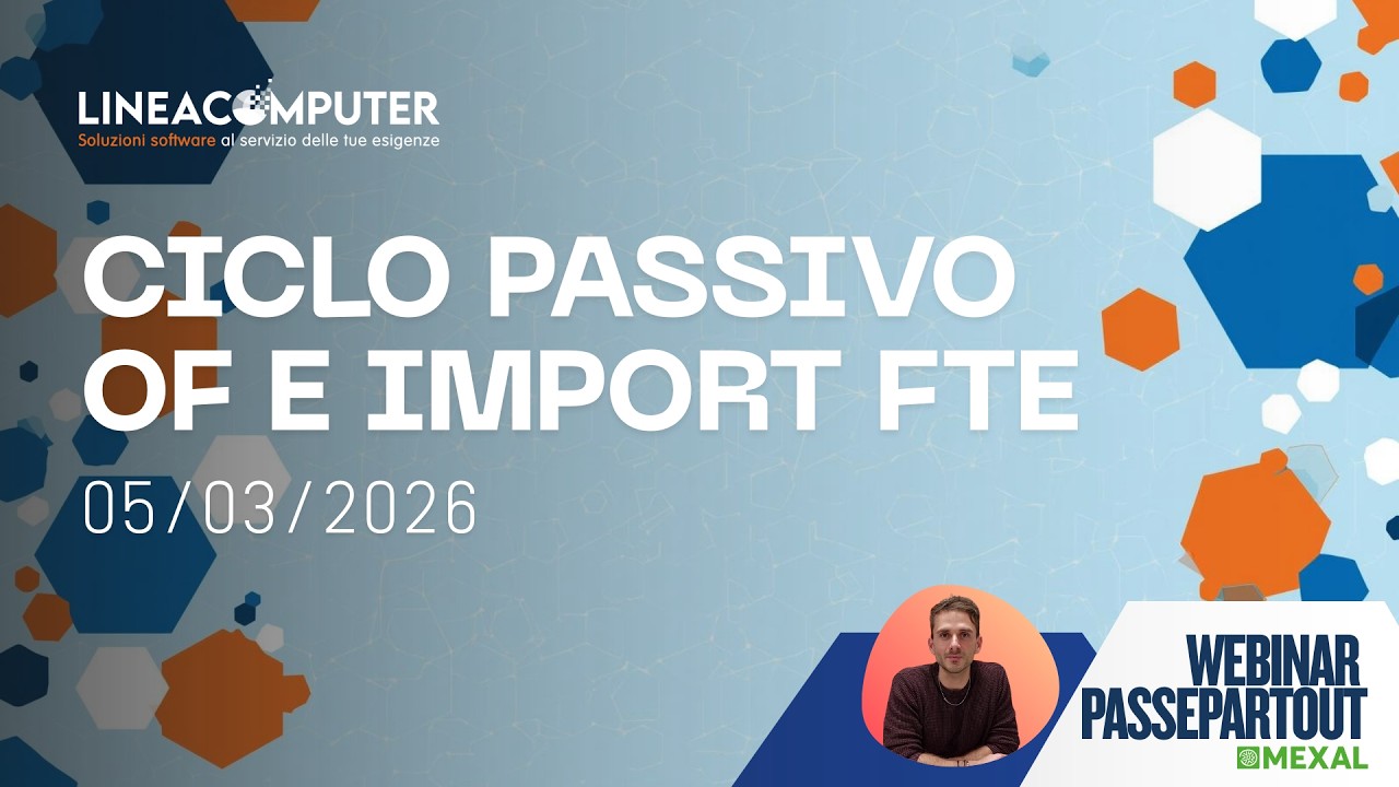 Webinar Passepartout Mexal: CICLO PASSIVO DAGLI OF ALLE FATTURE FORNITORE  - Guida Completa 2026