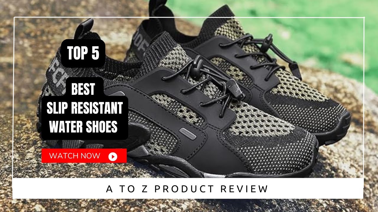 Best Slip Resistant Water Shoes On Amazon / Top 5 Product ( Reviewed & Tested )