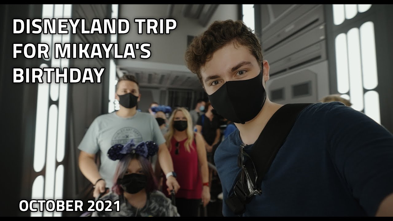 Disneyland Trip for Mikayla's Birthday | October 2021