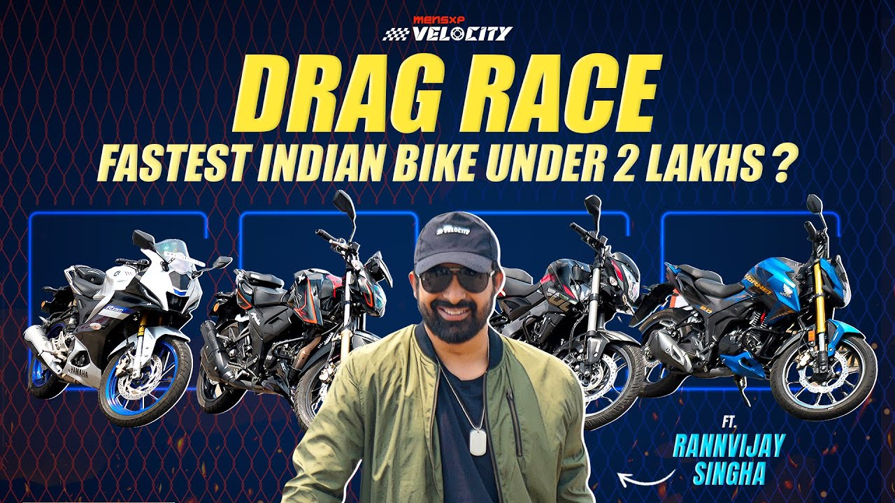 Drag Race: Fastest Entry Level Indian Sports Bike under 2 Lakh ft@RannvijayOfficial |MensXP&nbsp;Velocity