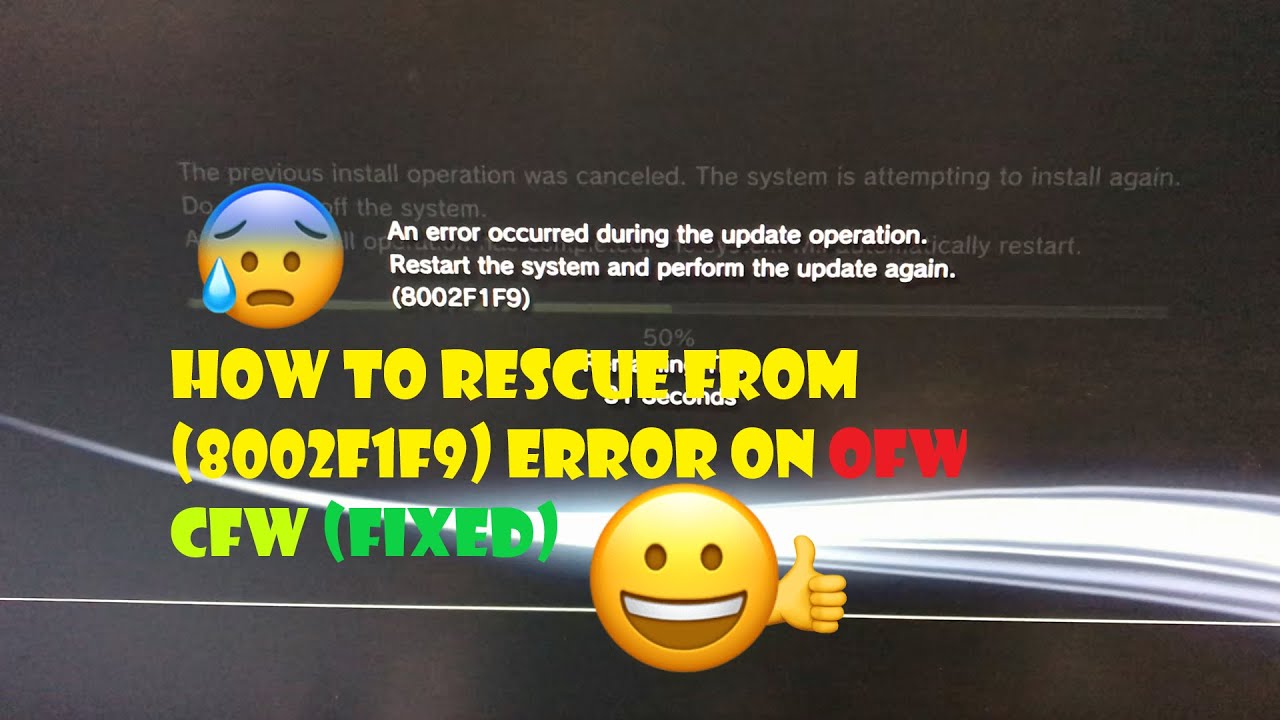 How To Rescue From (8002F1F9) Error On OFW Or CFW PS3