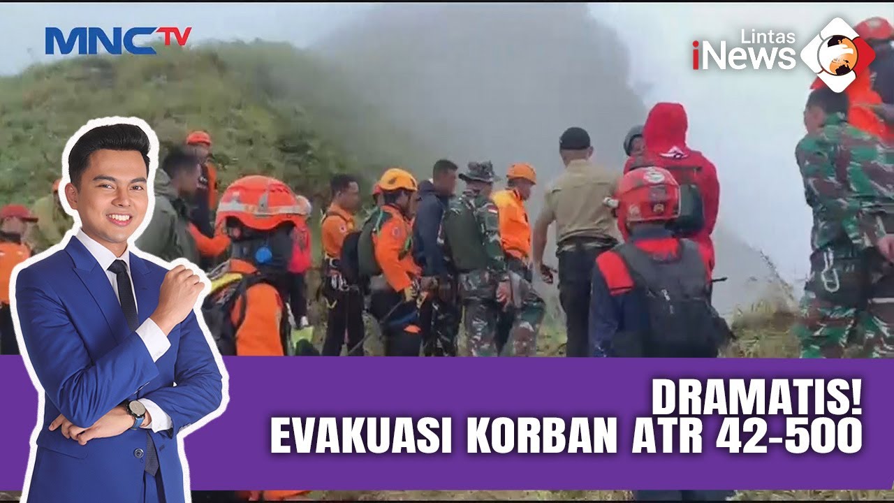 Dramatis, Evakuasi Korban Pesawat ATR dari Tebing Sedalam 500 Meter |LIS (21/01)