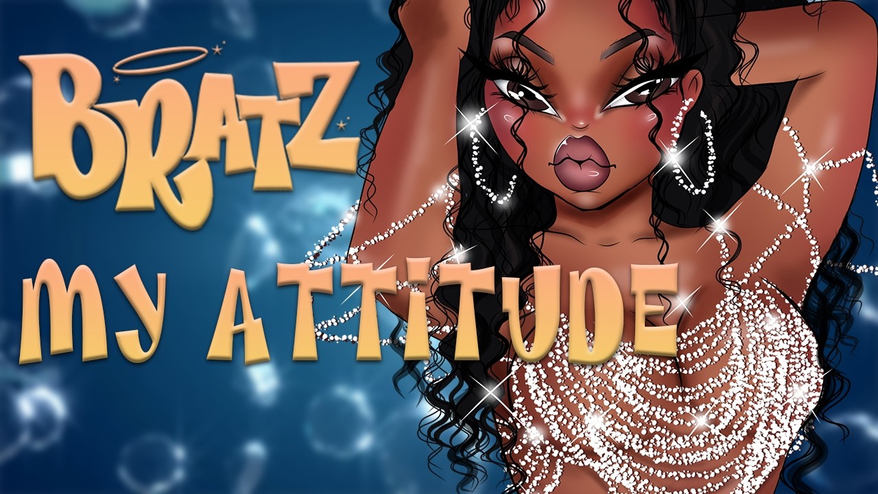 My Attitude (Bratz Forever Diamondz) 【Covered By Sierra Nelson】 #bratzsummer