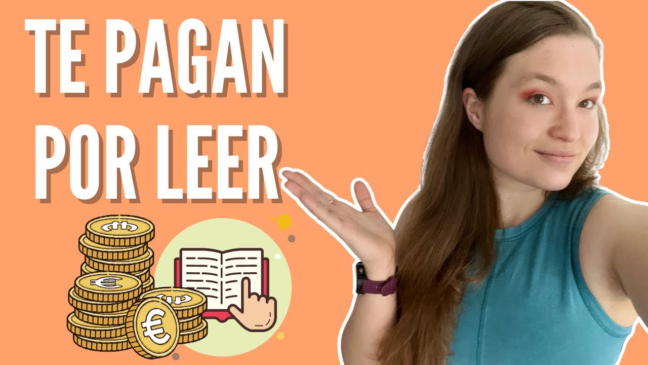 LECTORES EDITORIALES // &iquest;Te PAGAN por LEER? // C&oacute;mo llegar a serlo