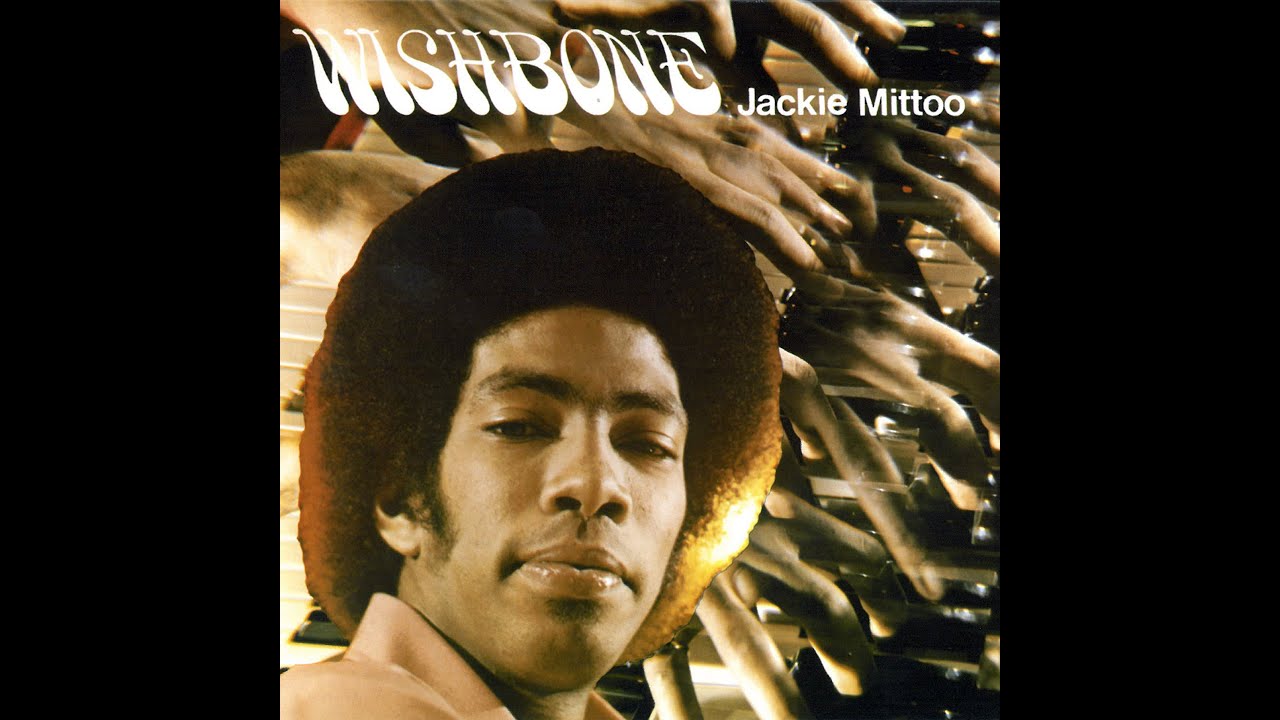Jackie Mittoo - Wishbone (Light In The Attic) [Full Album]