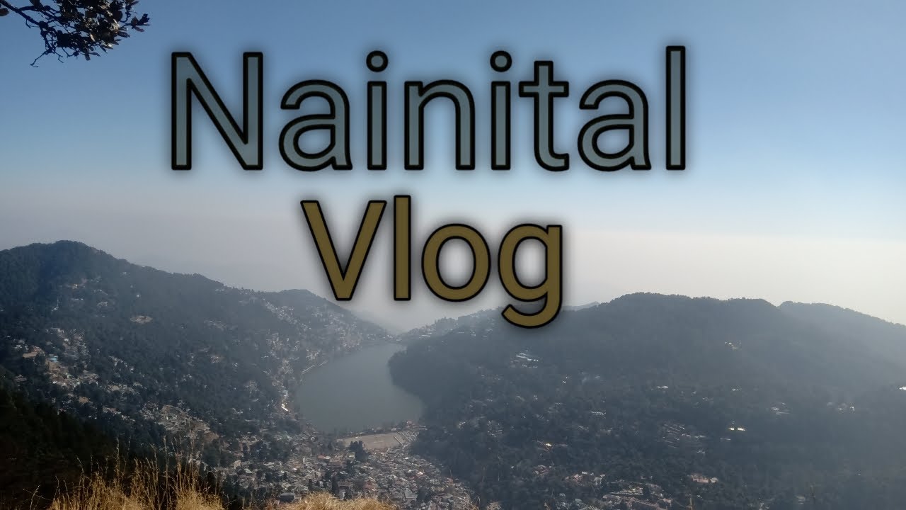 NAINITAL || nainital guide || places to visit in nainital ||
