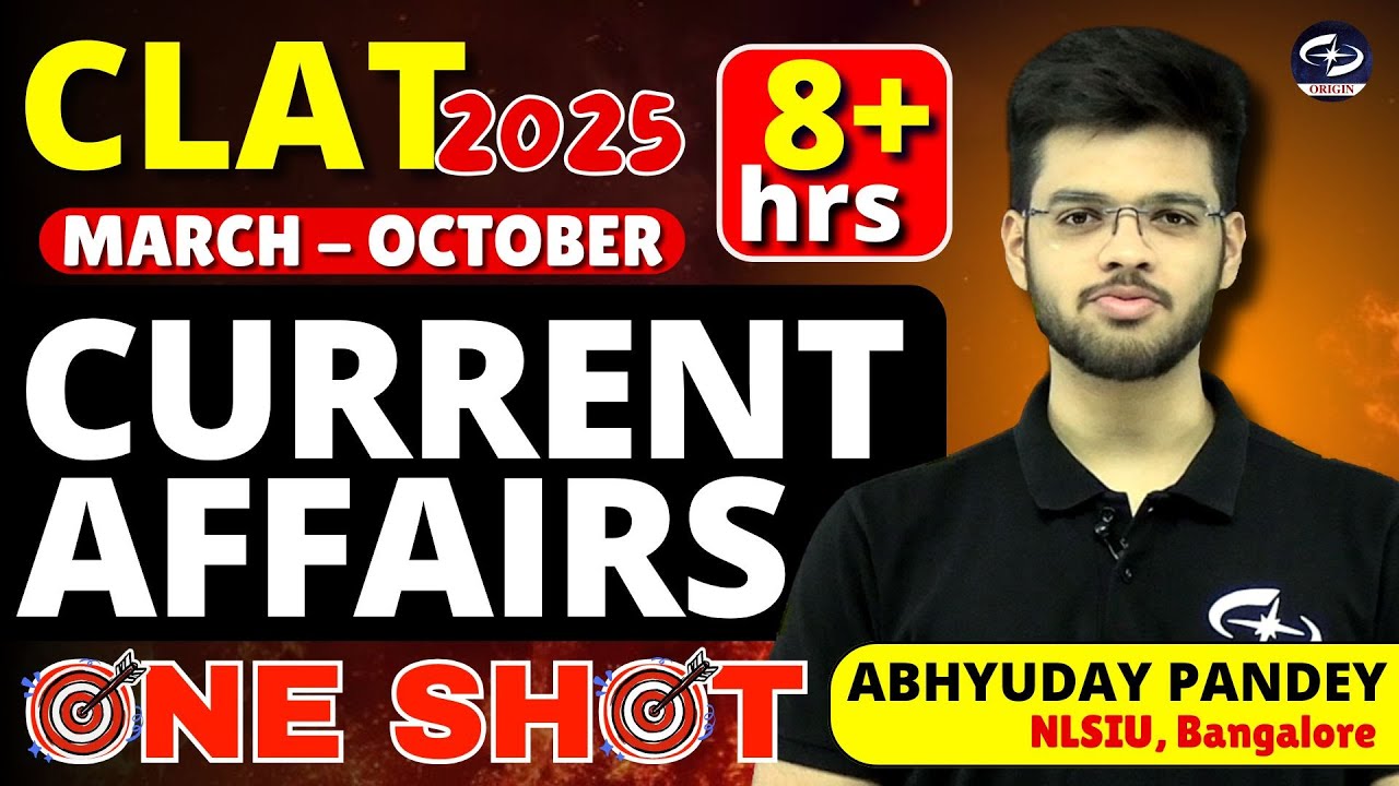 Complete Current Affairs in ONE SHOT | clat 2025 current affairs | origin clat | abhyuday pandey