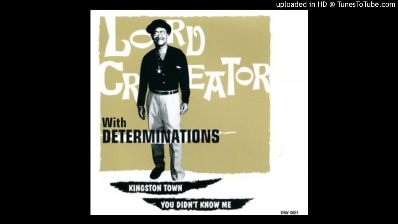 Lord Creator With The Determinations - Kingston Town