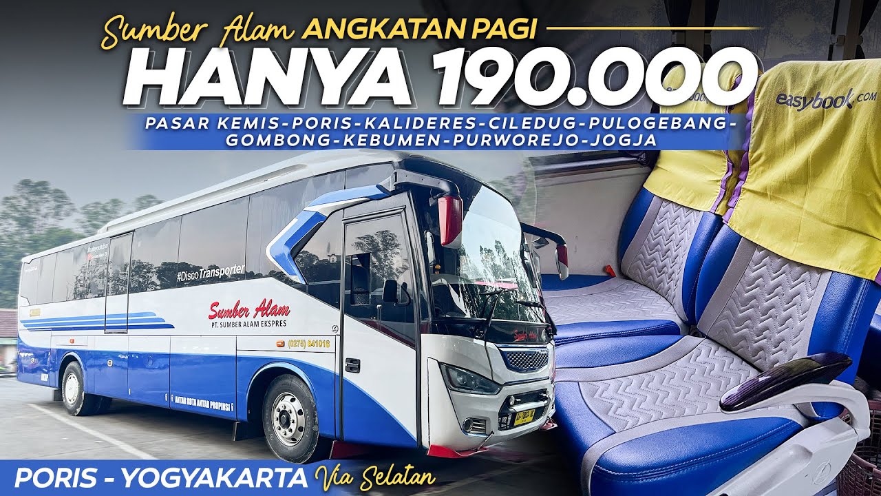 TERNYATA PENUMPANGNYA RAMAI, MURAH NYAMAN | Naik Sumber Alam Angkatan Pagi Poris-Jogja via Selatan