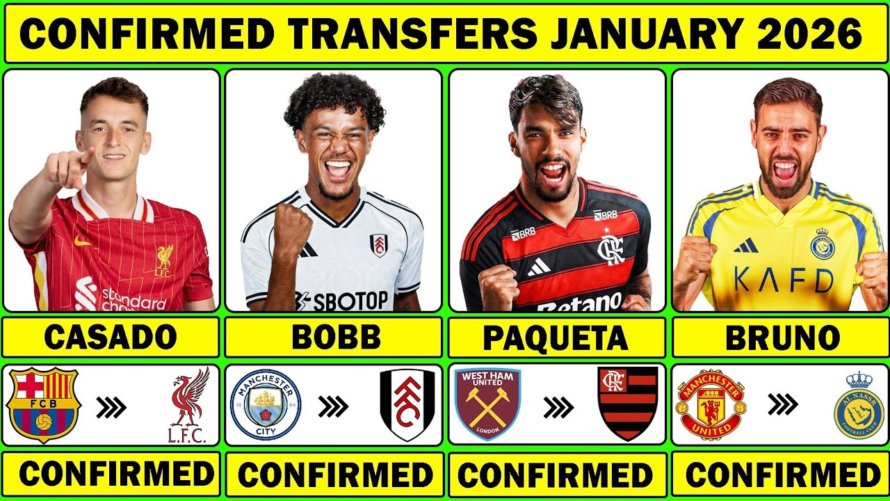🚨 LATEST CONFIRMED TRANSFER NEWS JANUARY WINDOW 2026 | Casado✅ Bobb✅ Paqueta✅ Bruno✅