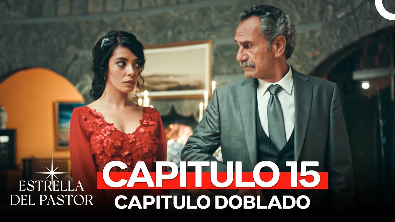 Estrella Del Pastor Capítulo 15 (Version HD)