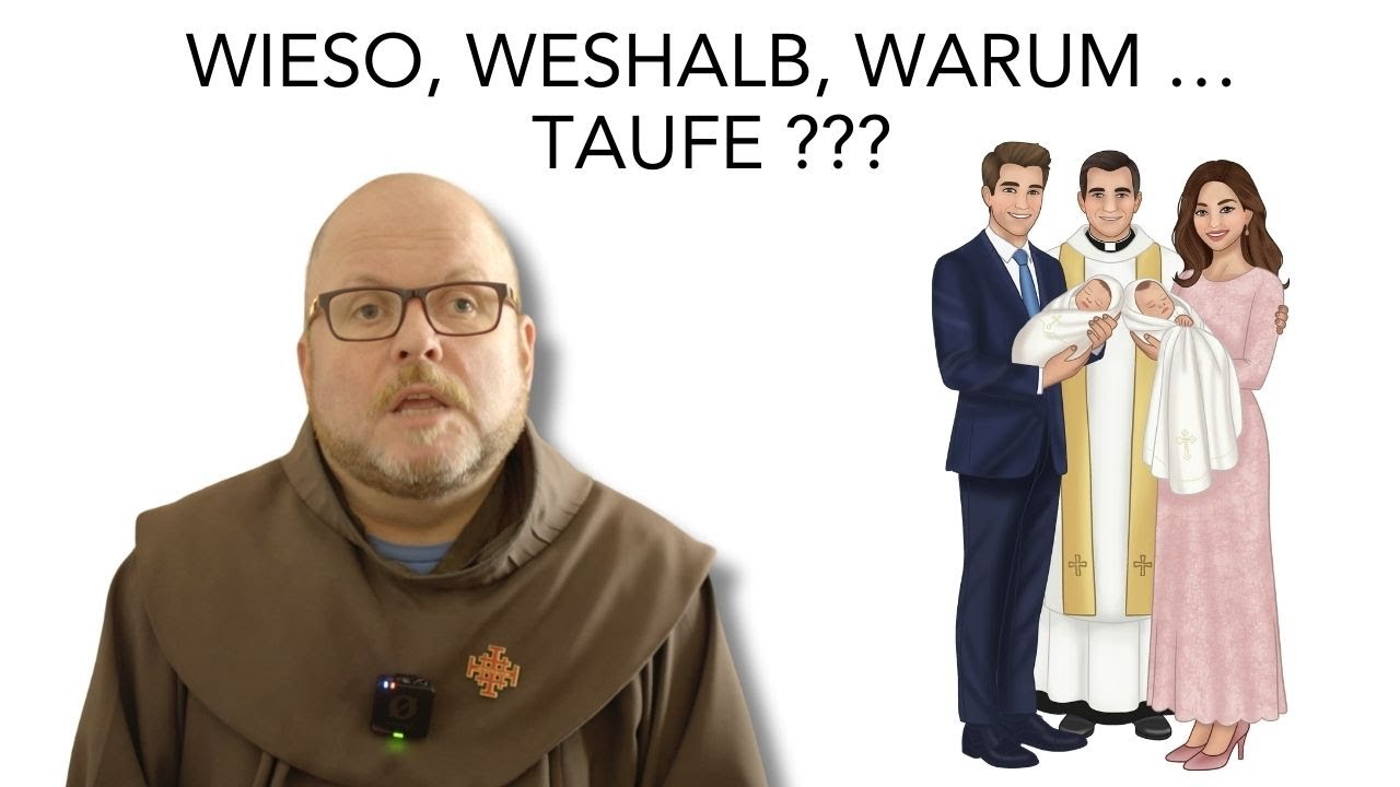 Wieso, weshalb, warum … Taufe ???
