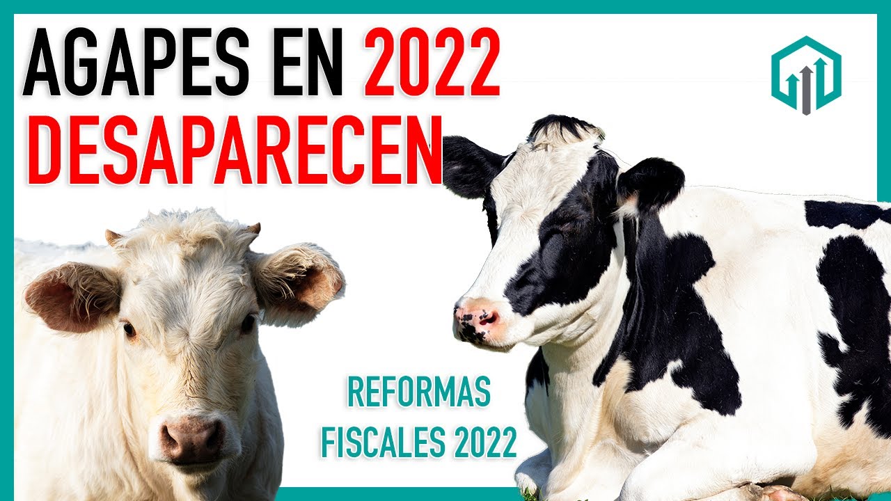 AGAPES DESAPARECERÍA EN 2022 | REFORMAS FISCALES 2022