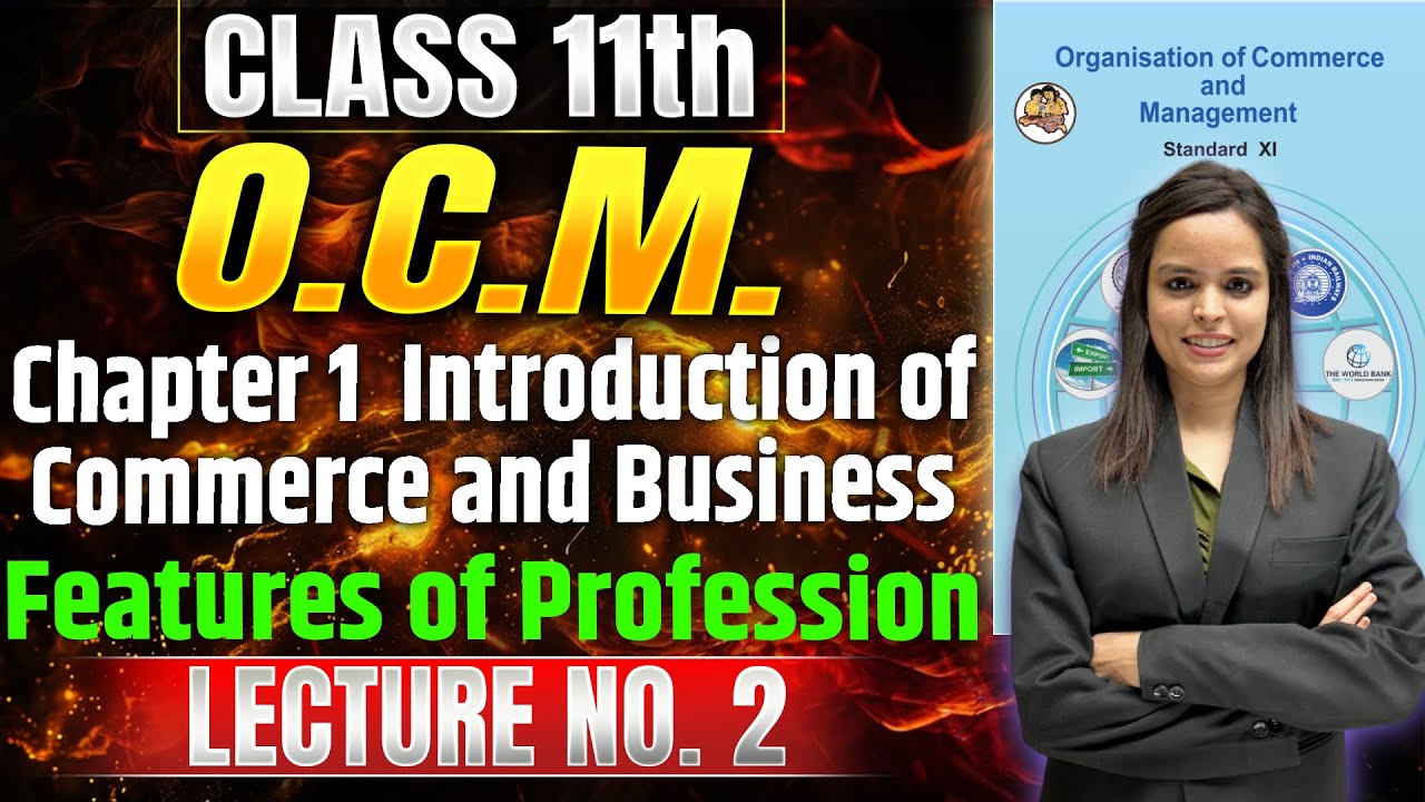 Class 11th OCM | Chapter 1 Introduction of Commerce and Business | Lecture 2 #class11thocm #11thoc