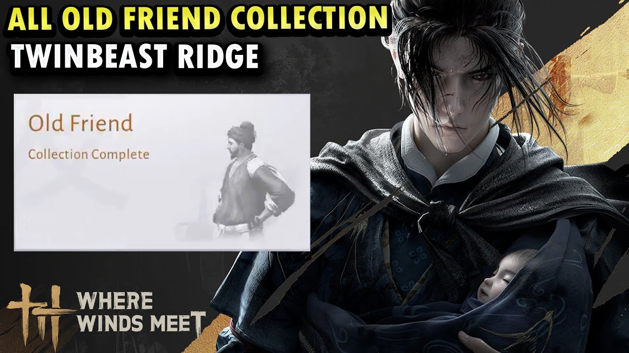 All Old Friend Collection in Twinbeast Ridge | Sentient Beings Where Winds Meet