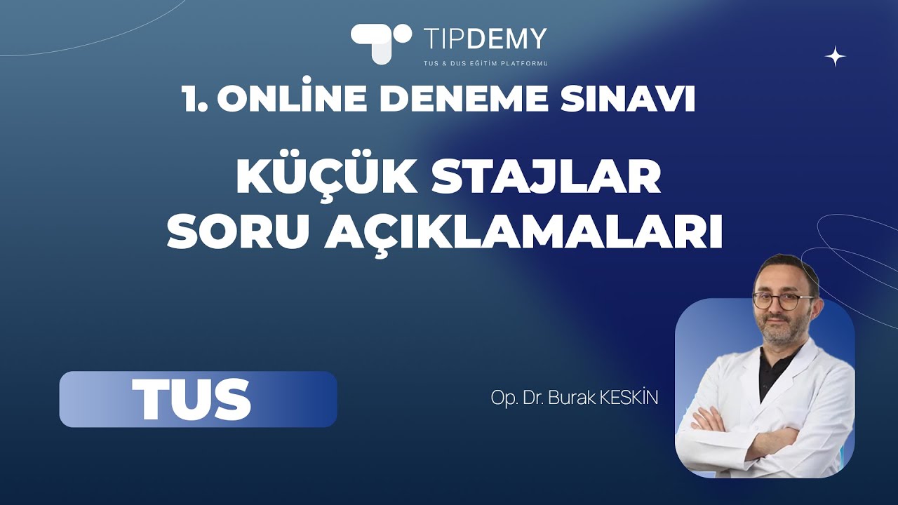 1. TUS DENEME SINAVI I KÜÇÜK STAJLAR.