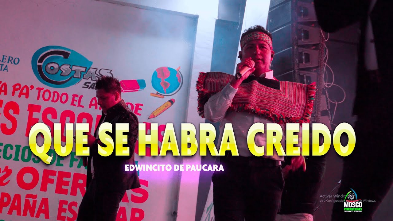 QUE SE HABRA CREIDO -  EDWINCITO DE PAUCARA -  EN VIVO CAJAMARCA - DR ᴹᴾ