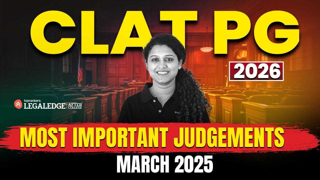CLAT PG 2026 | March 2025 Important Case Laws & Judgments for CLAT LLM Preparation