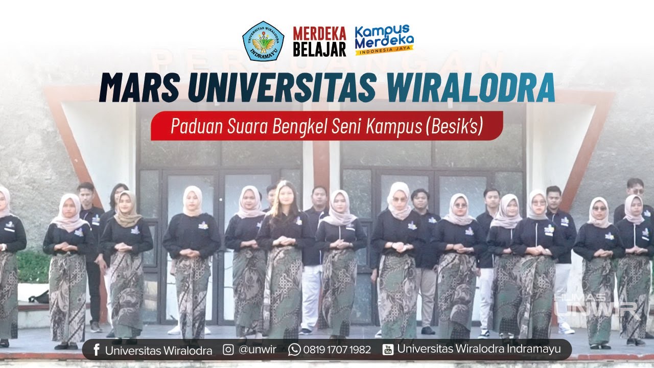 MARS UNIVERSITAS WIRALODRA OLEH PADUAN SUARA BENGKEL SENI KAMPUS (BESIK'S UNWIR)