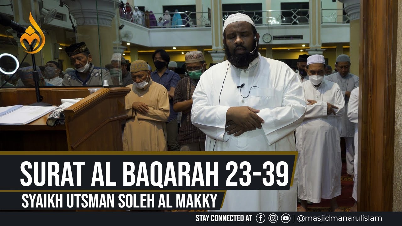 Ramadhan 1, QS. Al Baqarah 23-39 - Syaikh Utsman Soleh Al Makky