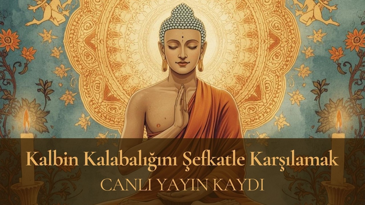 Kalbin Kalabalığını Şefkatle Karşılamak: Duyguları İsimlendirmek | MB (15. Hafta) #canlıyayın