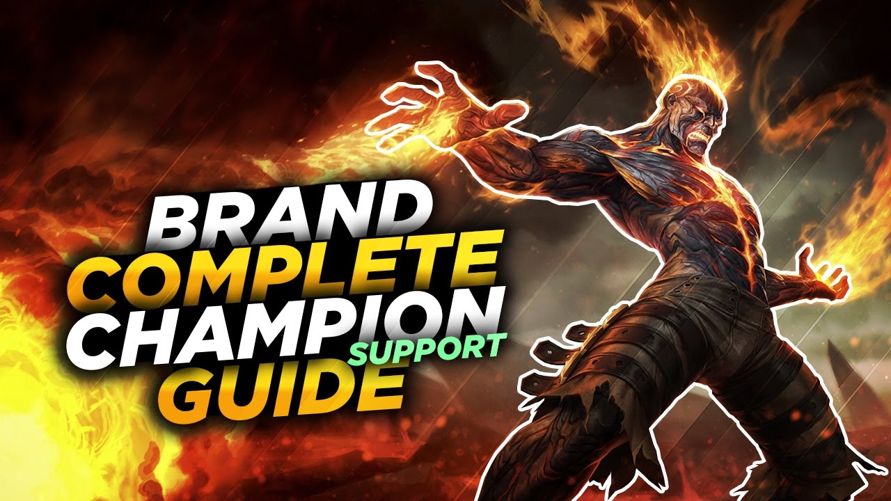 Brand: BURN YOUR ENEMIES - League of Legends Champion Guide [SEASON 7]