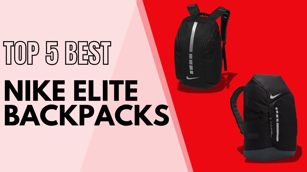 Top 5 best Nike Elite Backpacks