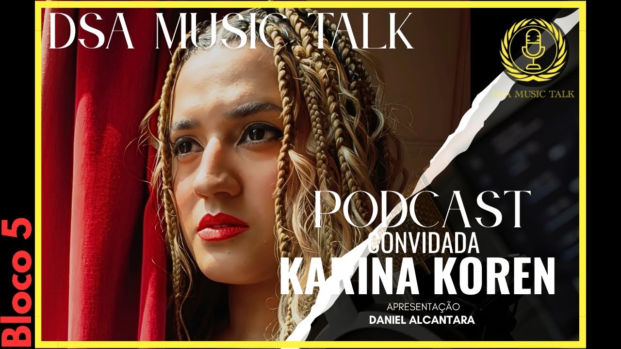 (BLOCO 5) Por Dentro da Voz: A Jornada de uma Profissional de Canto com Karina Koren