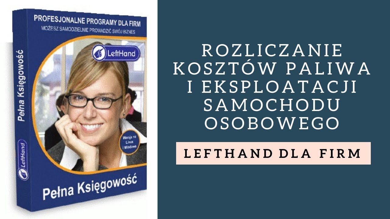 Rozliczanie kosztów paliwa i eksploatacji samochodu osobowego w programie LeftHand