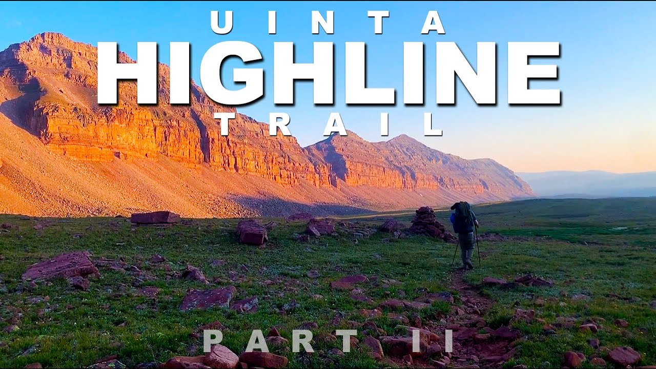 Uinta HIGHLINE Trail, Utah | Part II