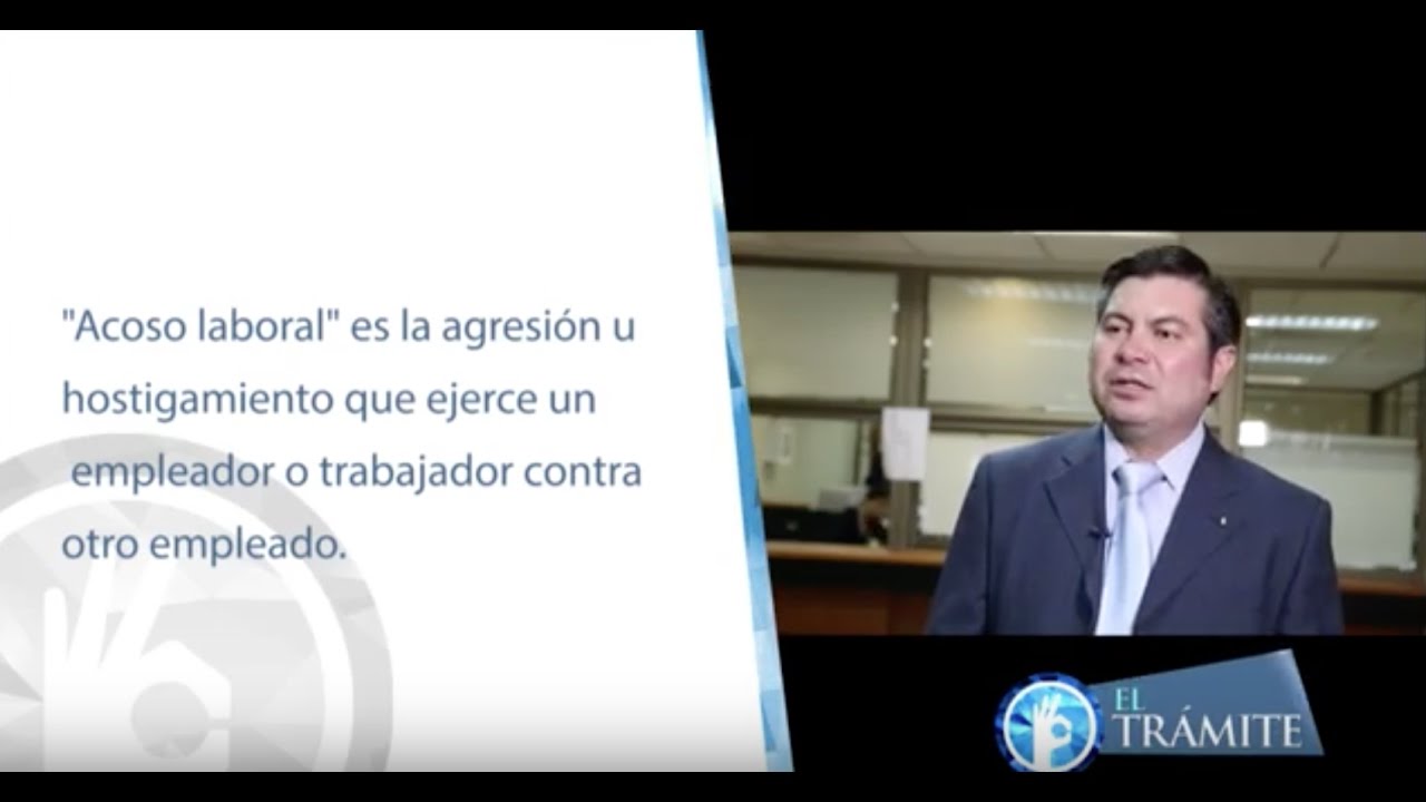 El Trámite 15: Cómo denunciar acoso laboral