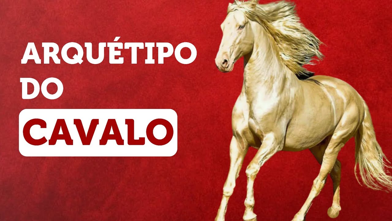Arquétipo de AÇÃO, REALIZAÇÃO e EMPODERAMENTO: Experiência com Arquétipo do CAVALO