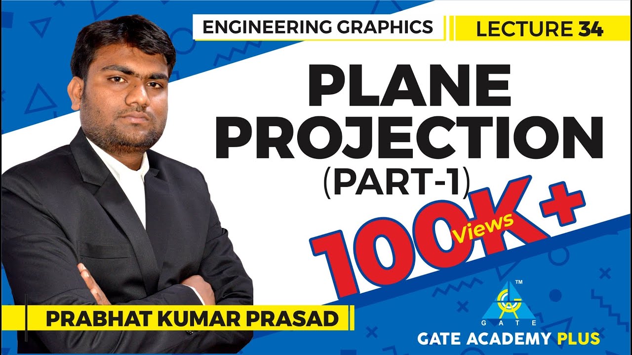 Engineering Graphics | Plane Projection | Part 1 (Lecture 34)