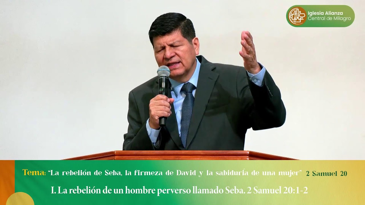 Predicación | “La rebelión de Seba, la firmeza de David y la sabiduría de una mujer” | 2 Samuel 20