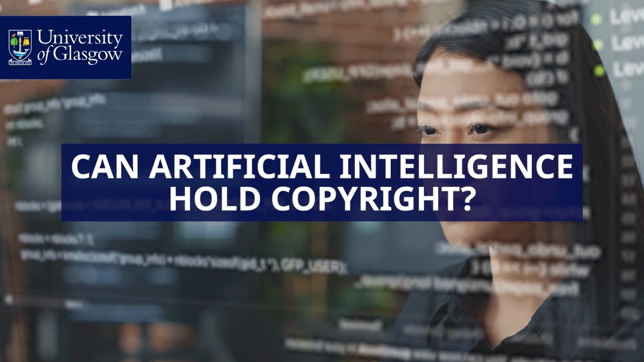 Can Artificial Intelligence Hold Copyright? - University of Glasgow
