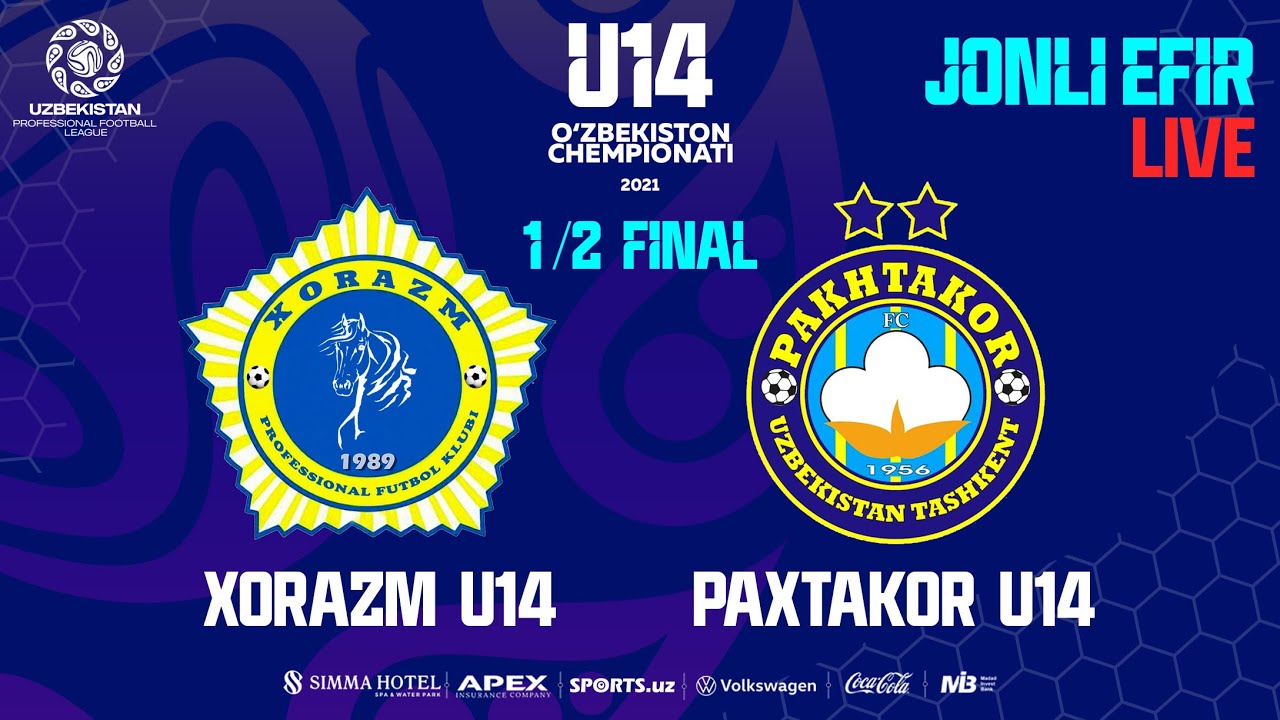 U-14 Chempionati. 1/2 Final. Xorazm - Paxtakor. LIVE