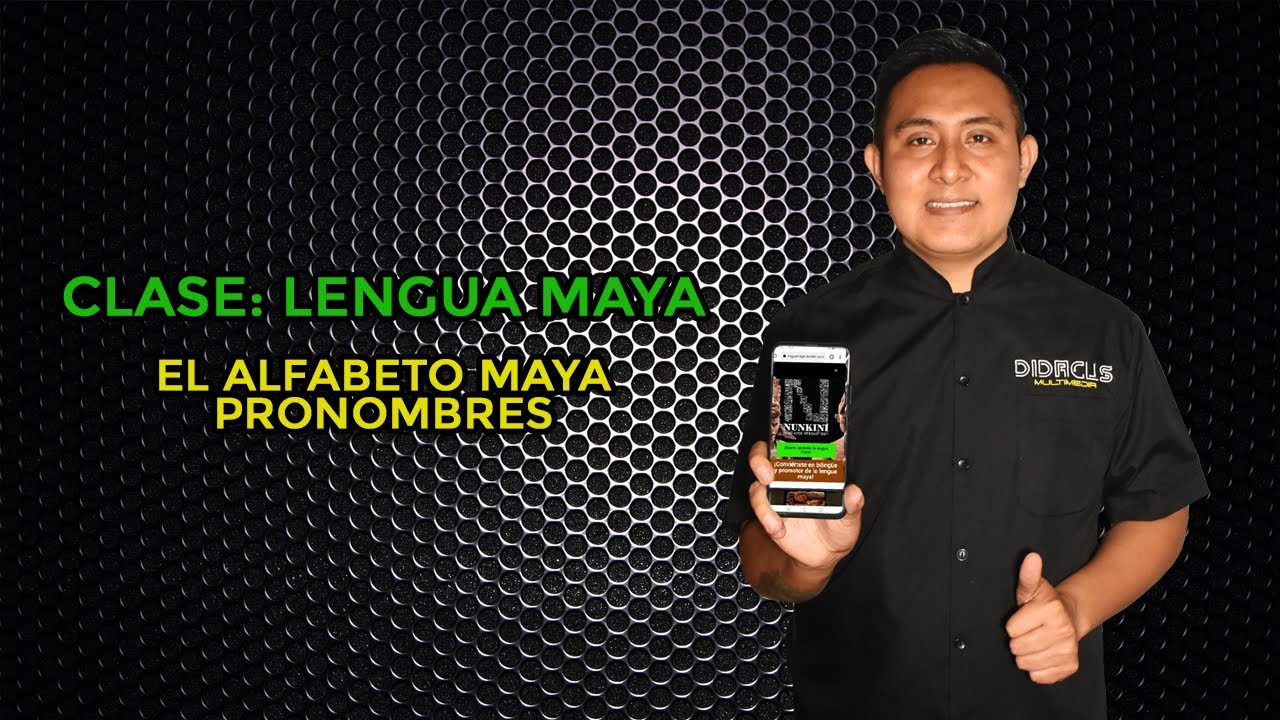 CLASE 1- El alfabeto maya y pronombres #LenguaMaya