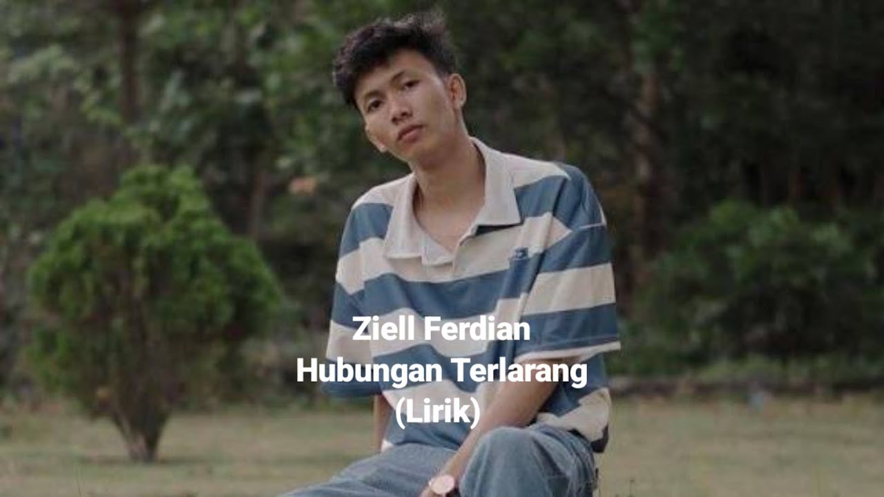 Ziell Ferdian - Hubungan terlarang (Lirik) 
