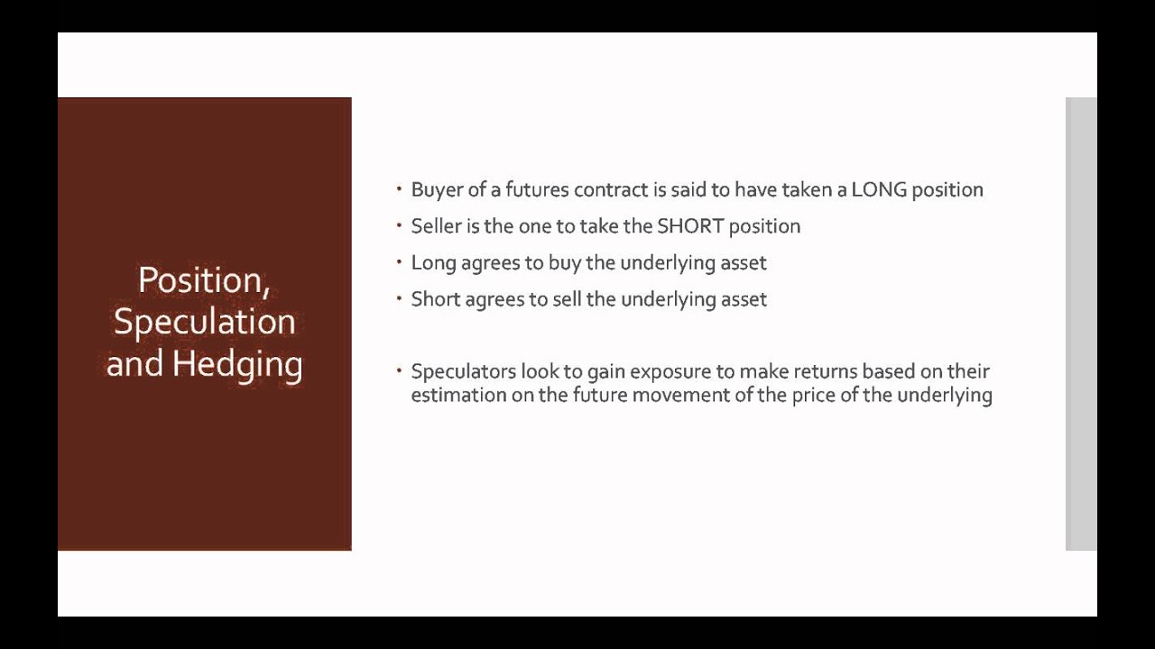 6  Futures   Settlement Price, Positions, Speculation and Hedging