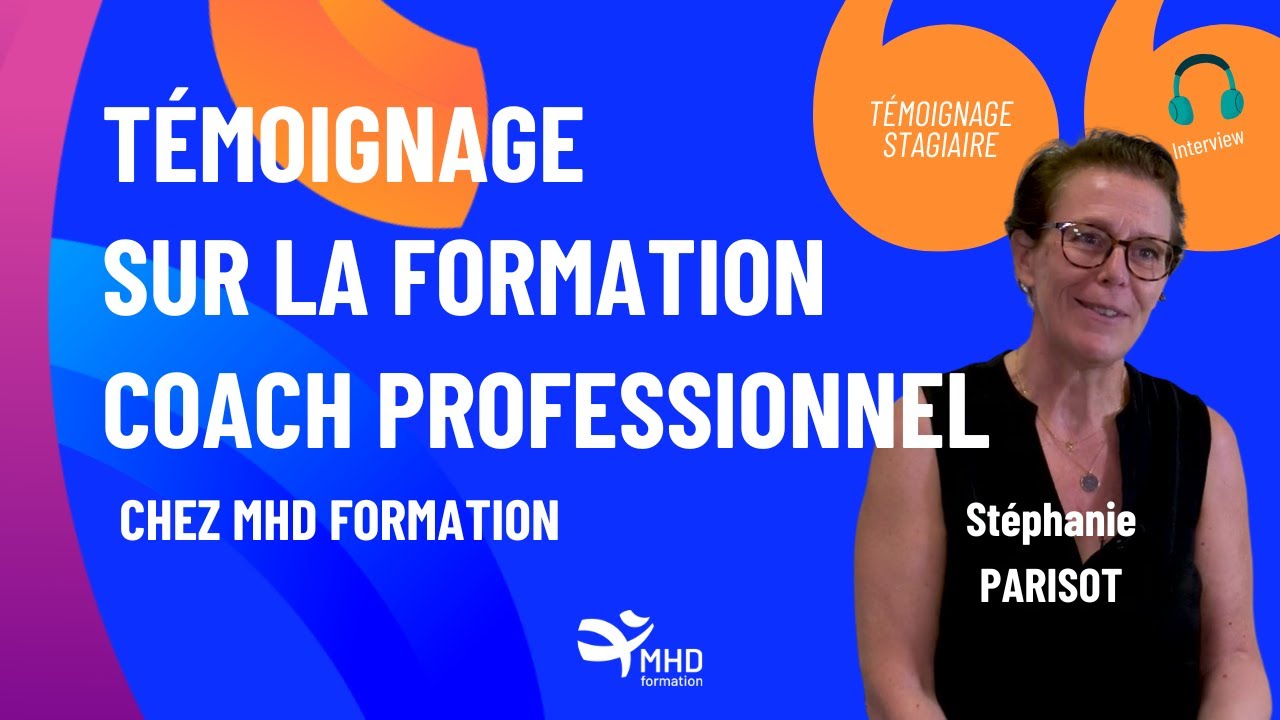 Stéphanie PARISOT - Coach professionnelle en formation chez MHD Formation