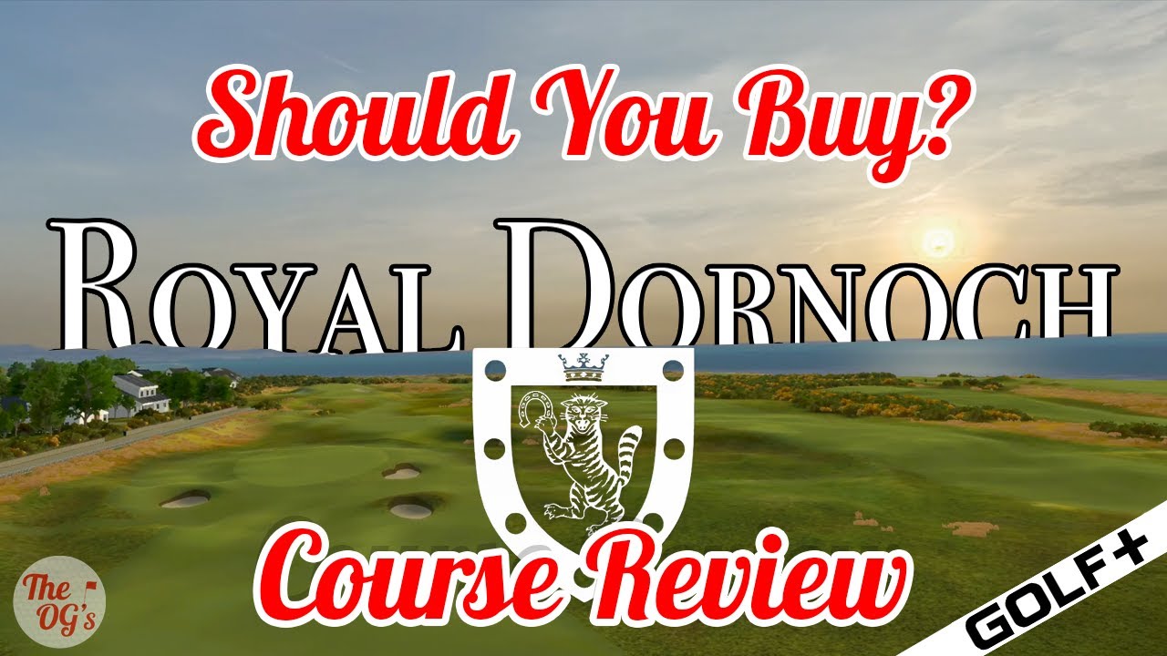 Should You Buy Royal Dornoch in Golf+?