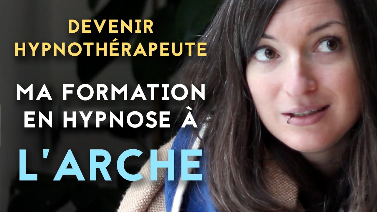 Devenir hypnothérapeute : ma formation en hypnose à l'Arche