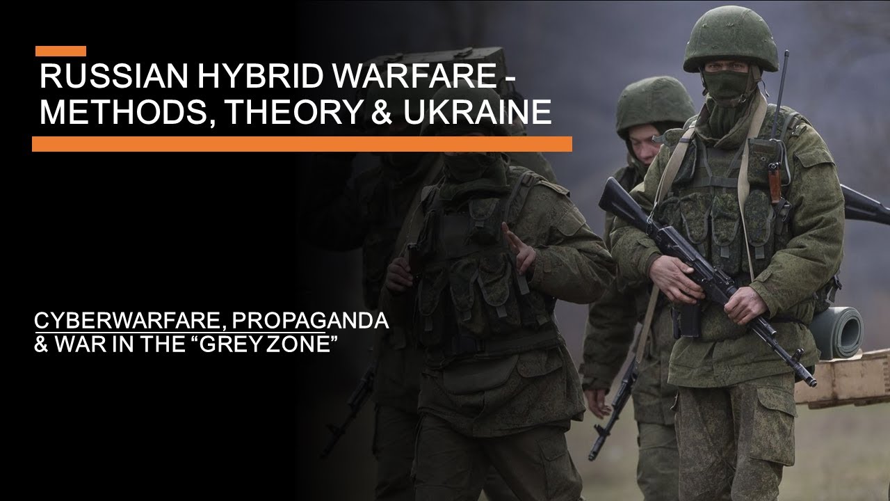 Russian Hybrid Warfare & Ukraine: Propaganda, cyberwarfare & hybrid war methods
